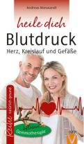 Blutdruck, Herz, Kreislauf und Gefäße - Reihe natürlich gesund - Andreas Nieswandt